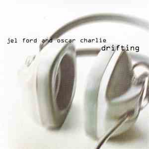 Jel Ford & Oscar Charlie - Drifting