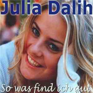 Julia Dalih - So Was Find Ich Gut