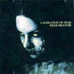 Kenji Siratori - Laceration Of Fear