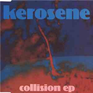 Kerosene  - Collision EP