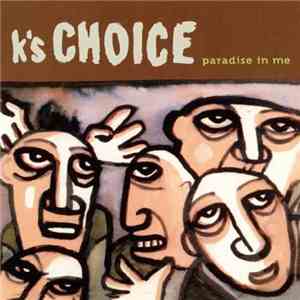 K's Choice - Paradise In Me