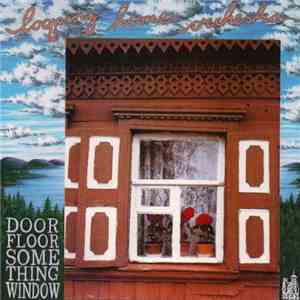 Lars Hollmer / Looping Home Orchestra - Door Floor Something Window 