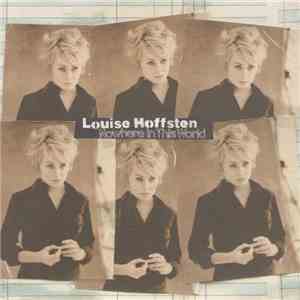 Louise Hoffsten - Nowhere In This World