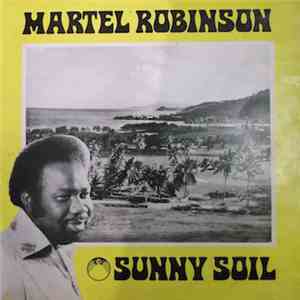 Martel Robinson - Sunny Soil