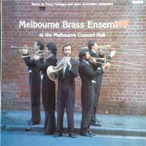 Melbourne Brass Ensemble - Melbourne Brass Ensemble At The Melbourne Concer ...