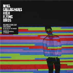 Noel Gallagher's High Flying Birds - In The Heat Of The Moment (Remixed By  ...