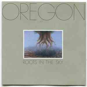 Oregon - Roots In The Sky