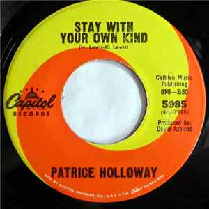 Patrice Holloway - Stay With Your Own Kind / That's All You Got To Do