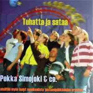 Pekka Simojoki & Co. - Tuhatta Ja Sataa