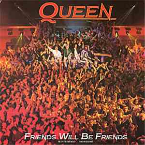 Queen - Friends Will Be Friends (Extended Version)