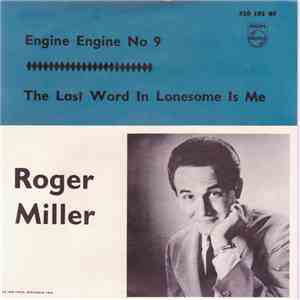 Roger Miller - Engine, Engine No. 9 / The Last Word In Lonesome Is Me