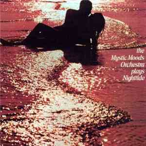The Mystic Moods Orchestra - The Mystic Moods Orchestra Plays Nighttide