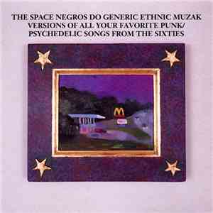 The Space Negros - Do Generic Ethnic Muzak Versions Of All Your Favorite Un ...