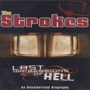 The Strokes - Last Impressions Of Hell