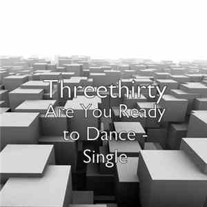 ThreeThirty - Are You Ready To Dance