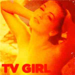 TV Girl - TV Girl