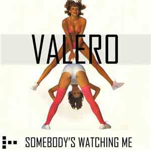 Valero - Somebody's Watching Me