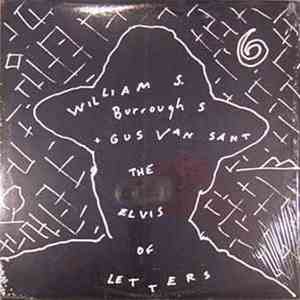 William S. Burroughs + Gus Van Sant - The Elvis Of Letters