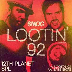 12th Planet & SPL - Lootin' 92
