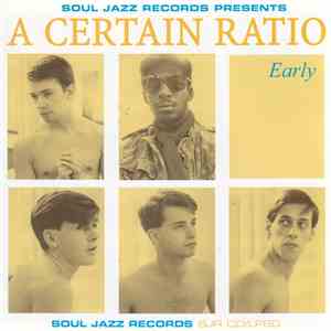 A Certain Ratio - Early