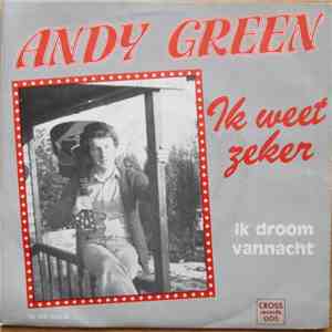 Andy Green - Ik Weet Zeker