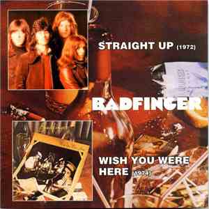 Badfinger - Straight Up / Wish You Were Here