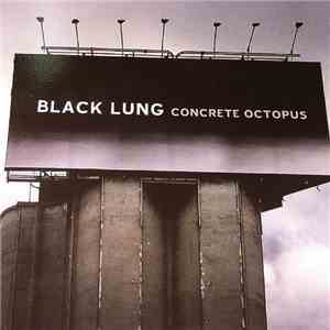 Black Lung - Concrete Octopus