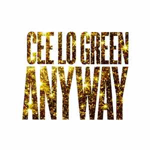 Cee Lo Green - Anyway