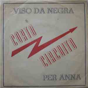Complesso Corto Circuito - Viso Da Negra / Per Anna