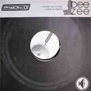 Dee Zee - You're Not My Man