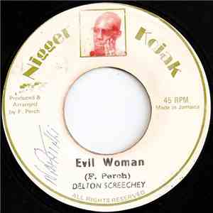 Delton Screechy - Evil Woman