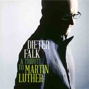 Dieter Falk / Martin Luther  - A Tribute To Martin Luther