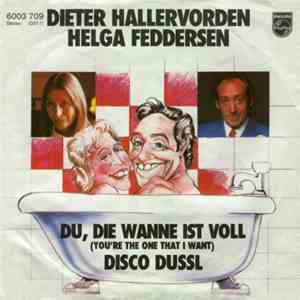 Dieter Hallervorden / Helga Feddersen - Du, Die Wanne Ist Voll (You're The ...