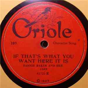 Fannie Baker And Her Jazz / Bob Thomas  - If That's What You Want Here It I ...