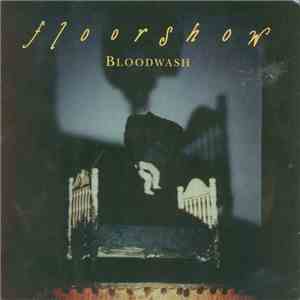 Floorshow  - Bloodwash