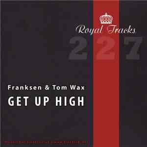 Franksen & Tom Wax - Get Up High