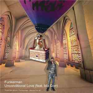 Funkerman Featuring Ida Corr - Unconditional Love