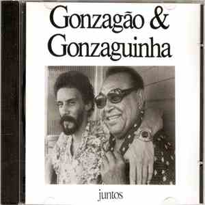 Gonzagão & Gonzaguinha - Juntos