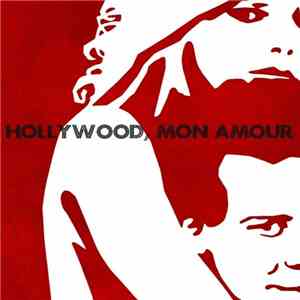 Hollywood, Mon Amour - Hollywood, Mon Amour