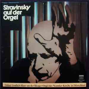 Igor Stravinsky, Oskar Gottlieb Blarr - Stravinsky Auf Der Orgel