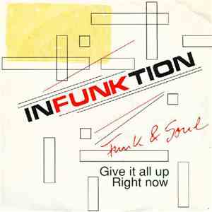 Infunktion - Give It All Up / Right Now