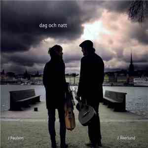 J Paulson, J Åkerlund - Dag Och Natt