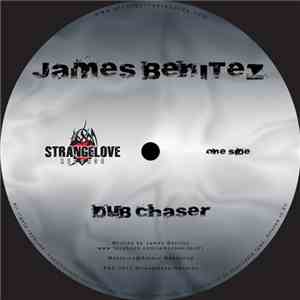 James Benitez - Dub Chaser