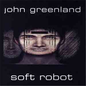 John Greenland - Soft Robot