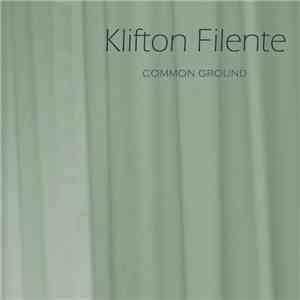 Klifton Filente - Common Ground
