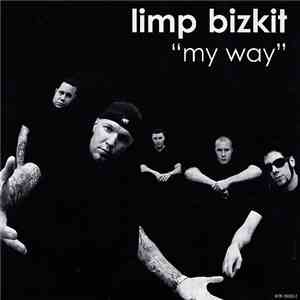 Limp Bizkit - My Way