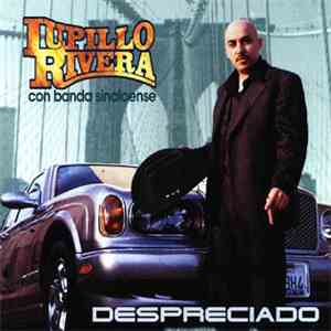 Lupillo Rivera Con Banda Sinaloense - Despreciado