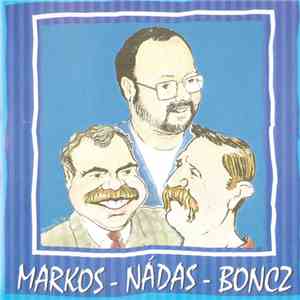 Markos - Nádas - Boncz - Kabaré