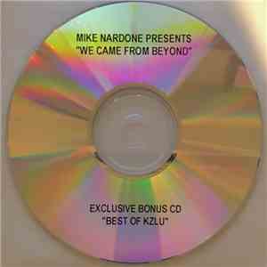 Mike Nardone, Various - We Came From Beyond- Best Of Kzlu Bonus CD