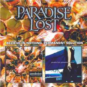 Paradise Lost - Believe In Nothing / Permanent Solution